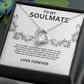 Forever Love Necklace To My Soulmate